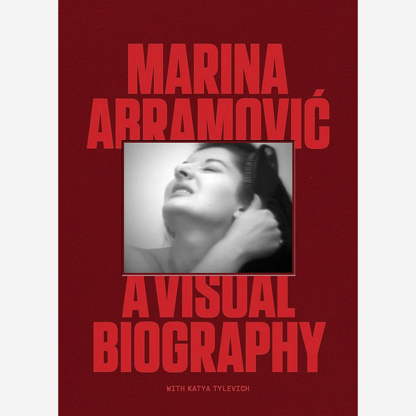 Marina Abramovic - A Visual Biography