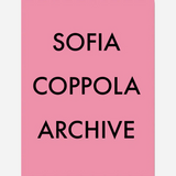 Sofia Coppola Archive 1999-2023 by New Mags