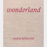 Annie Leibovitz: Wonderland by New Mags